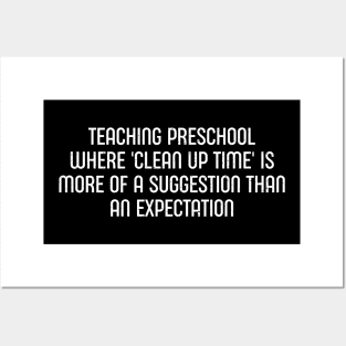 Teaching preschool Where 'clean up time' is more of a suggestion than an expectation Posters and Art